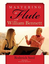 Mastering the Flute with William Bennett book cover